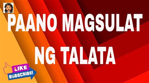 PAANO MAGSULAT NG TALATA / PAGSULAT NG TALATA / .